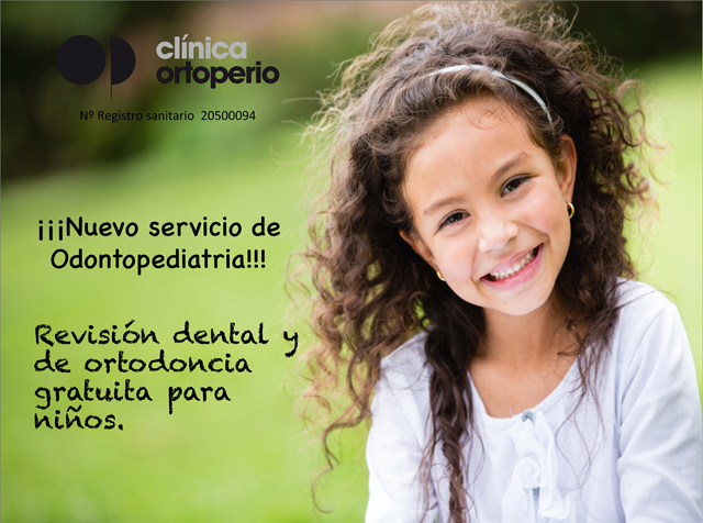 ¡¡¡Nuevo servicio de Odontopediatria!!!! Revisión dental y de ortodoncia gratuita para niños | Clínica Dental Ortoperio